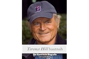 Terence Hill hautnah - Hochwertige Hardcover-Ausgabe: Die illustrierte Biografie