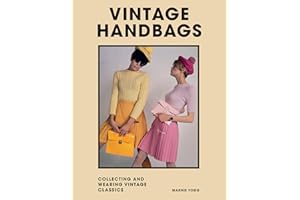 Vintage Handbags /anglais: Collecting and Wearing Designer Classics