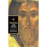 Praying with Icons 3rd revised edition