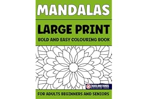 Large Print Bold And Easy Mandalas Colouring Book: Big and Simple Mandala Pattern for Adults, Beginners and Seniors with Thick Lines Volume 1 | Unique ... | Easy to Color (Large Print Book)