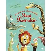 HAYVANAT BAH&Ccedil;ESİNDE YENİ YAVRULAR 3. BASKI