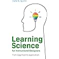 Learning Science for Instructional Designers: From Cognition to Application