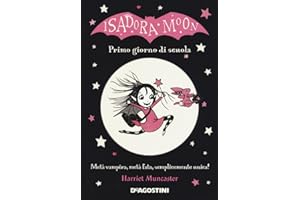 Primo giorno di scuola. Isadora Moon. Ediz. a colori