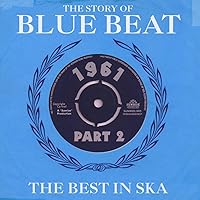 The History Of Blue Beat: The Birth Of Ska (BB76 - BB100 A & B