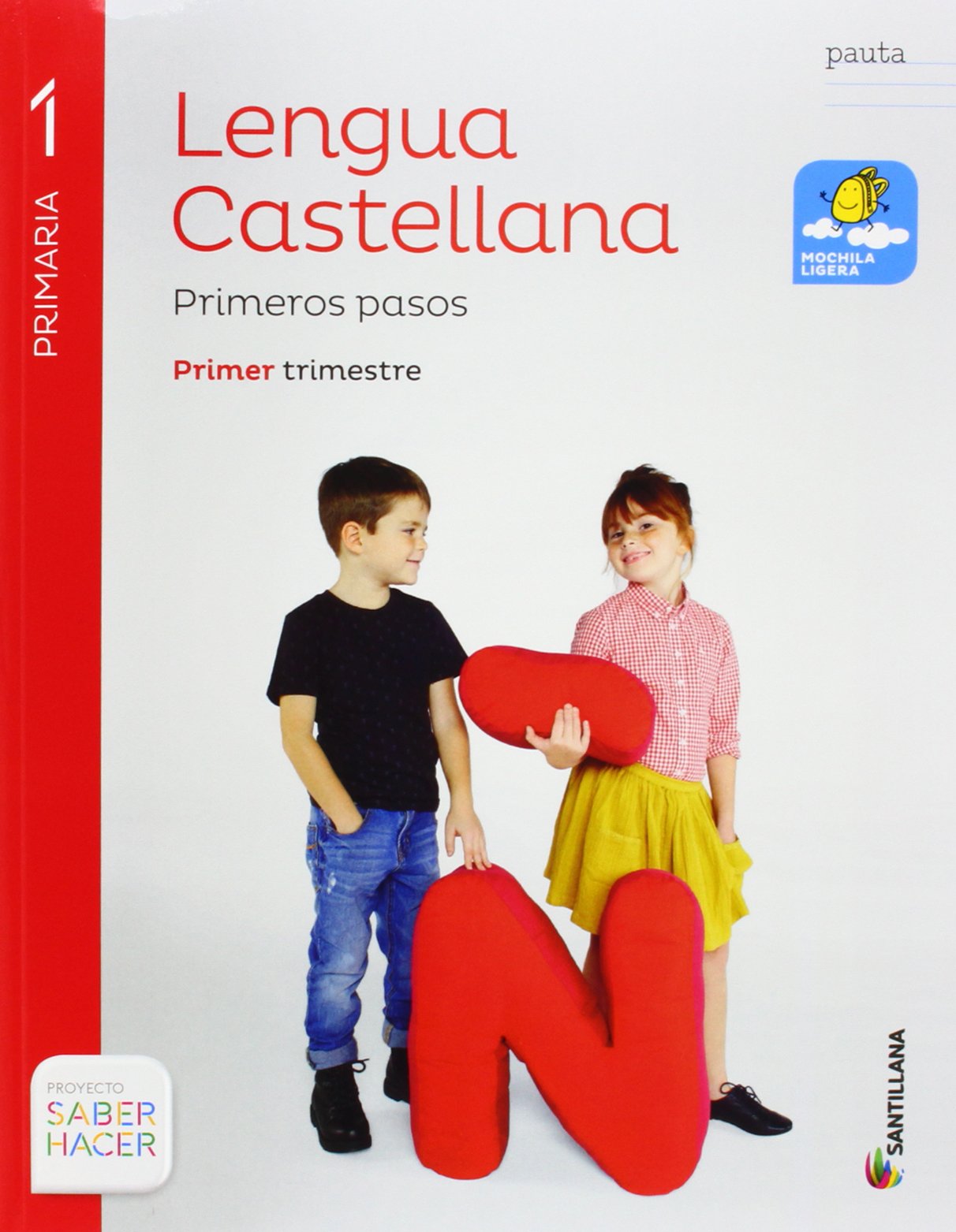 LENGUA PRIMEROS PASOS PAUTA M LIGERA 1 PRIMARIA SABER HACER