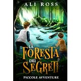 La Foresta dei Segreti: Piccole Avventure
