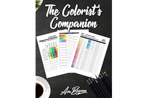 The Colorist's Companion: The Ultimate Color Chart and Coloring Logbook With Color Swatches, Blending Swatches, Page Trackers and More!