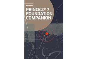 PRINCE2® 7 Foundation Companion: All you need in a nutshell (PRINCE2® Knowhow, Band 1)