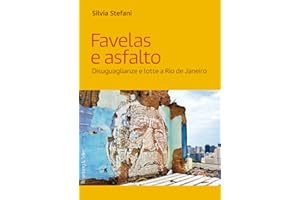 Favelas e asfalto. Disuguaglianze e lotte a Rio de Janeiro