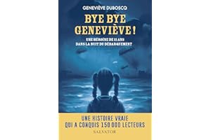 Bye bye Geneviève !. Une héroïne de 11 ans dans la nuit du Débarquement