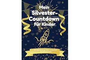 Mein Silvester-Countdown für Kinder: Mit kleinen & großen Aufgaben bis Mitternacht (Meine Vorfreude-Countdowns für Kinder)