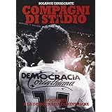 Compagni di stadio. Sócrates e la Democrazia Corinthiana