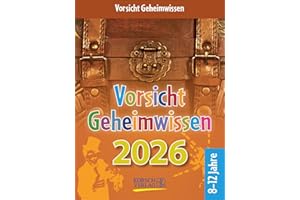 Vorsicht Geheimwissen 2026: Tages-Abreisskalender für Kinder voller Wissen, Ideen und Spiele I Aufstellbar I 12 x 16 cm