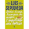 Storia di una lumaca che scoprì l'importanza della lentezza