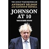 Johnson at 10: The Inside Story: The Instant Sunday Times Bestseller