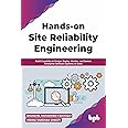 Hands-on Site Reliability Engineering