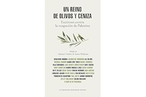 Un reino de olivos y ceniza: Escritores contra la ocupación de Palestina (Random House)