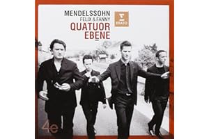 Felix & Fanny Mendelssohn: String Quartets Op. 13 in A minor, Op. 80 in F minor and Quartet in E flat major