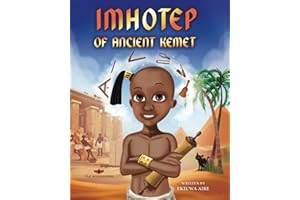 Imhotep of Ancient Kemet (Our Ancestories Series)