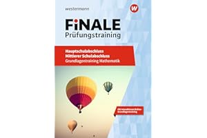 FiNALE Prüfungstraining - Hauptschulabschluss, Mittlerer Schulabschluss: Grundlagentraining Mathematik (FiNALE Prüfungstraining: Grundlagentraining Hauptschulabschluss, Mittlerer Schulabschluss)