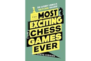 The Most Exciting Chess Games Ever: The Experts Choice in New in Chess Magazine
