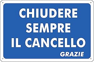 Pubblimania CHIUDERE SEMPRE IL CANCELLO Cartello in Alluminio composito ottimo per uso esterno, spessore 3 mm (Chiudere Cancello cm 15x20)