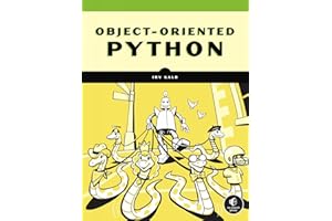 Object-Oriented Python: Master OOP by Building Games and GUIs
