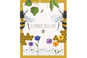 Libro delle Api - 'Il mondo delle api' Color Edition | Illustrated Guide for Beekeeping Enthusiasts, Environmental Education
