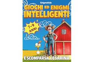 GIOCHI ED ENIGMI INTELLIGENTI - È Scomparsa Cesarina: Attività e Passatempi per Bambini dai 7 ai 9 anni, Giochi di Logica, Giochi di Parole, ... Colorare, Unisci i Puntini e Molto Altro...