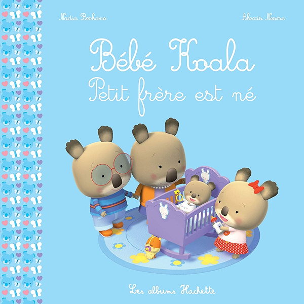 Bebe Koala Petit Frere Est Ne Ebook Berkane Nadia Nesme Alexis Amazon Fr