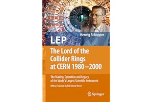 LEP - The Lord of the Collider Rings at CERN 1980-2000: The Making, Operation and Legacy of the World's Largest Scientific Instrument