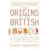 The Origins of the British: The New Prehistory of Britain