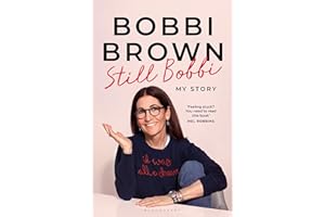 Still Bobbi: Stories of authenticity, resilience and reinvention from the iconic entrepreneur