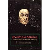 Egyptian Oedipus: Athanasius Kircher and the Secrets of Antiquity