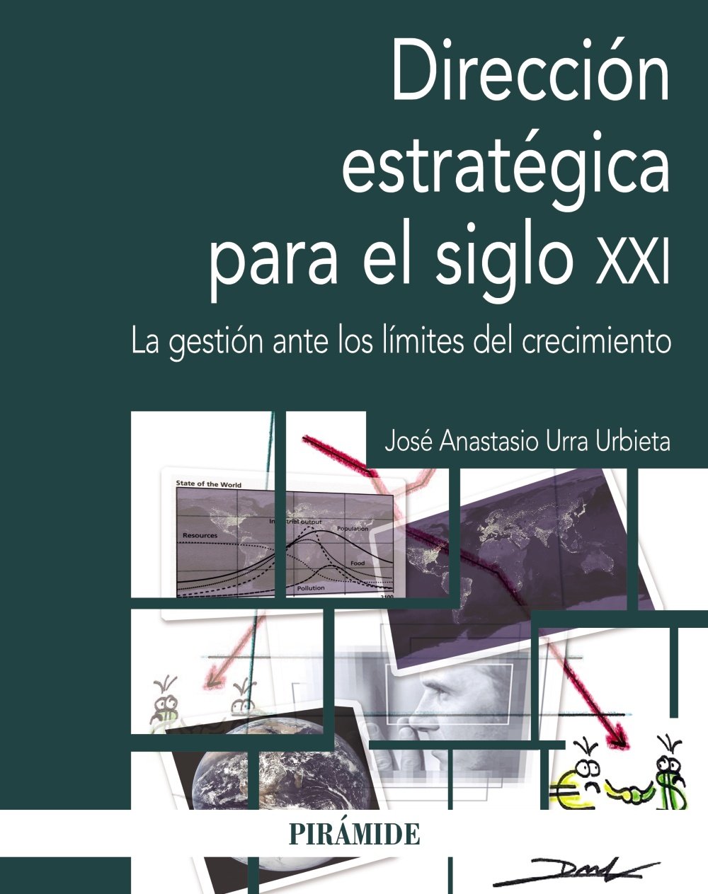 Dirección estratégica para el siglo XXI: La gestión ante los límites del crecimiento