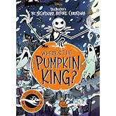 Disney Tim Burton's The Nightmare Before Christmas: Where's The Pumpkin King?: A Search-and-Find Adventure