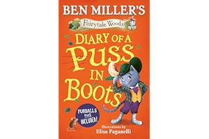 Diary of a Puss in Boots: Your favourite fairytales from million-copy selling Ben Miller: Volume 2 (Fairytale Woods)