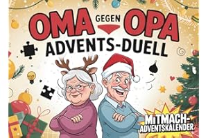 Oma gegen Opa Advents-Duell: Mitmach-Adventskalender mit 24 kreativen Duellen, Rätseln und Spielen für die Weihnachtszeit | Ideales Geschenk für humorvolle Paare & Senioren