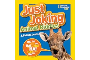 National Geographic Kids Just Joking Animal Riddles: Hilarious riddles, jokes, and more--all about animals!