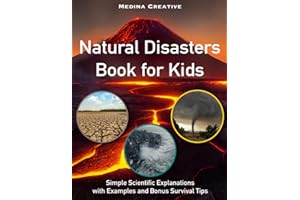 Natural Disasters Book for Kids: Children Guidebook to Natural Disasters Featuring Volcanoes, Tornadoes, Extreme Weather, Earthquake, Wildfire... with Survival Tips and Tricks
