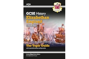 GCSE History AQA Topic Revision Guide - Elizabethan England, c1568-1603: for the 2026 and 2027 exams (CGP AQA GCSE History)