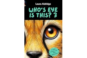 Who's eye is this? 3: Discover The Wild World Eye to Eye!