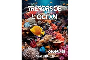 Trésors de l'océan: Livre de coloriage pour adultes avec des images de vie marine, incluant des tortues de mer, des dauphins, des poissons tropicaux, ... requins, des hippocampes et bien plus encore.