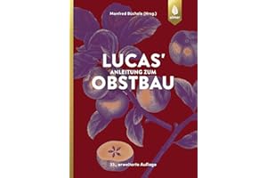 Lucas' Anleitung zum Obstbau