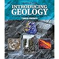 Introducing Geology: A Guide to the World of Rocks (Third Edition) (Introducing Earth and Environmental Sciences)