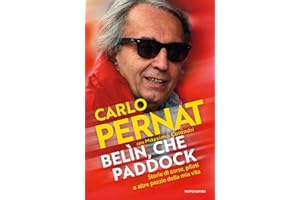 Belìn, che paddock. Storie di corse, piloti e altre pazzie della mia vita