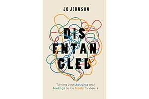 Disentangled: Taming Your Thoughts and Feelings to Live Freely for Jesus (Christian Book Using the Bible and Psychology to Help with Overthinking, Frustration, and Feeling Stuck)