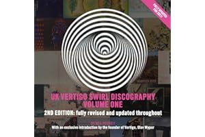 UK Vertigo Swirl Discography - Volume One: With an exclusive introduction by the founder of Vertigo, Olav Wyper