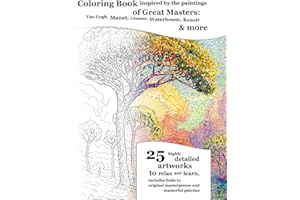 Coloring Book of Great Masters: Van Gogh, Manet, Cezanne, Waterhouse, Magritte & more: 25 highly detailed artworks to relax and learn