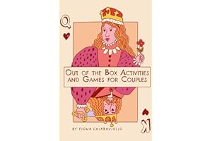 Out of the Box Activities and Games for Couples: The Activity Book of Games and Date Ideas to have Fun with your Partner